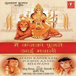 Main Kanjkaan Poojne Aayee Bhawani - Tulsi Song Download